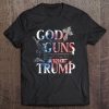 2Nd Amendment Trump 45 God Guns And Trump Shirt Tee