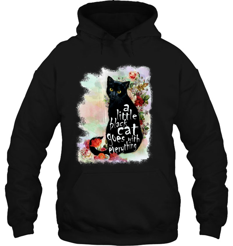 A Little Black Cat Goes With Everything Tshirt - Cat Lover Mugs