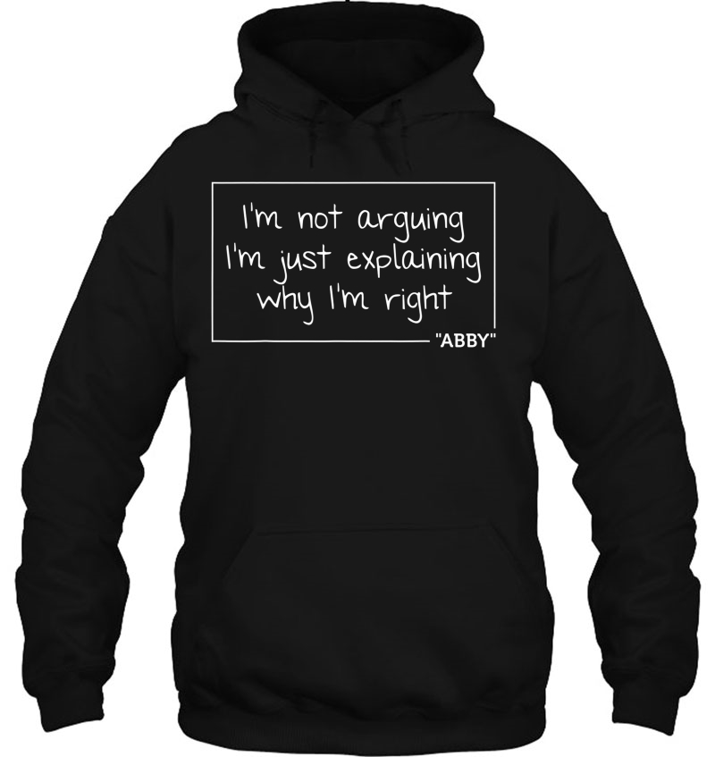 Abby Quote Personalized Name Funny Birthday Gift Idea Hoodie