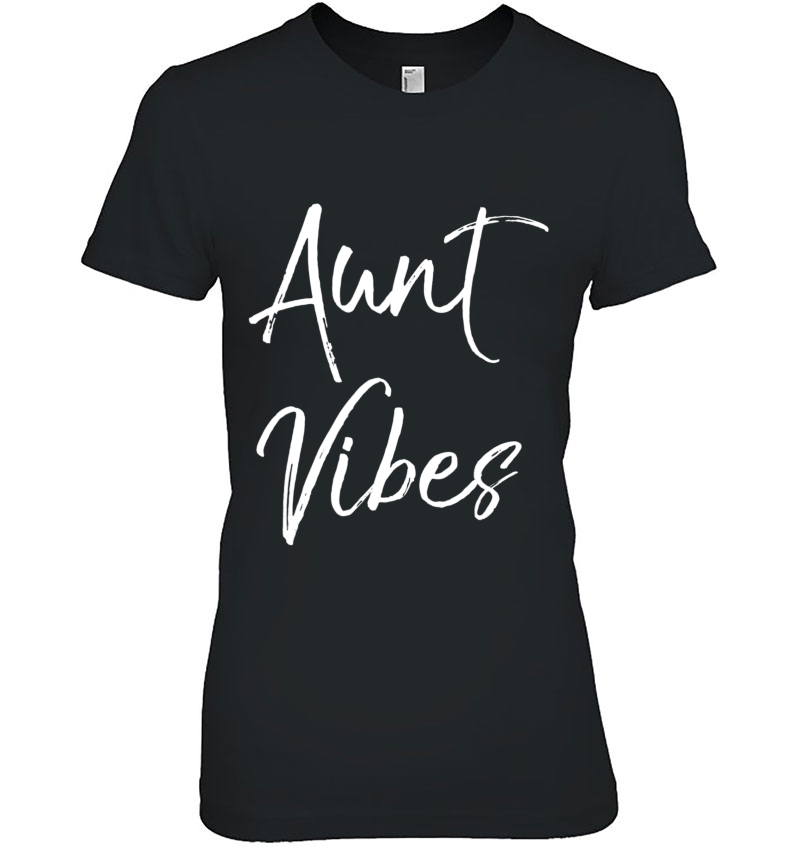 Aunt Vibes Shirt Cool Cute Auntie Shirt Fun Aun Hoodie