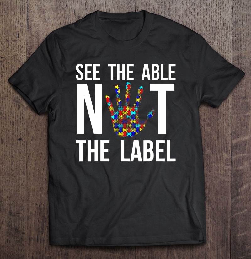 Autism Awareness Gift See The Able Autistic Kids Awareness Shirt