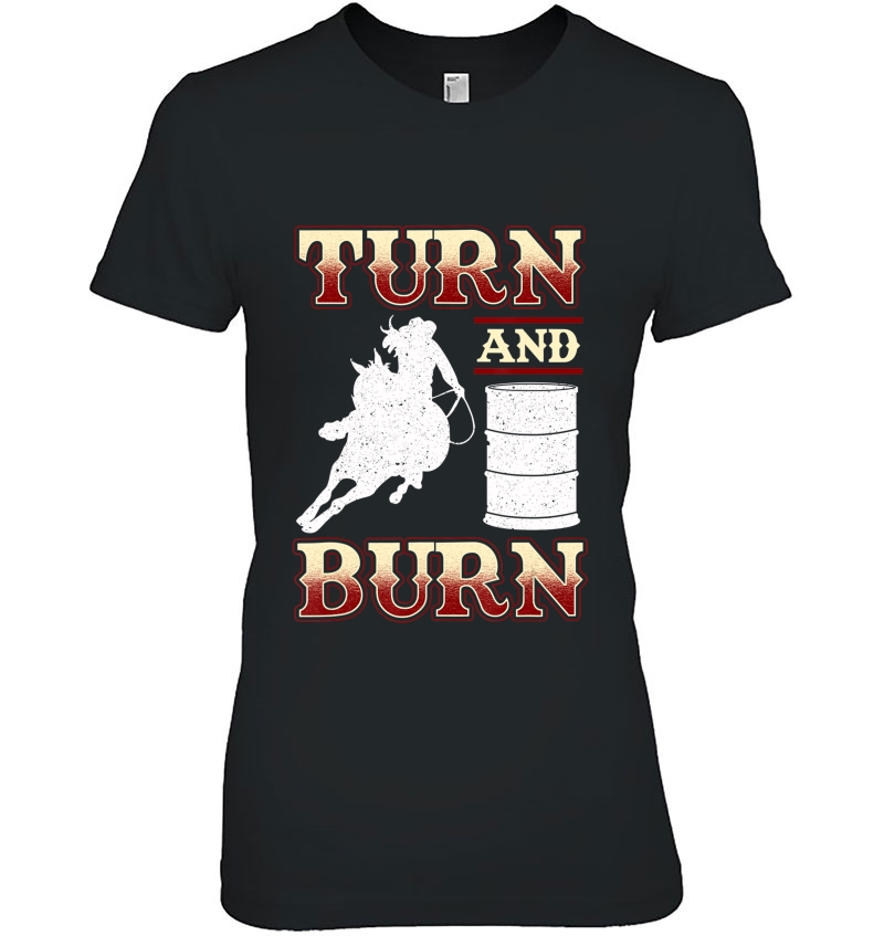 Barrel Racer - Turn And Burn - Rodeo Barrel Racing Hoodie