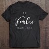 Be Fearless Isaiah 4110 Christian Tee