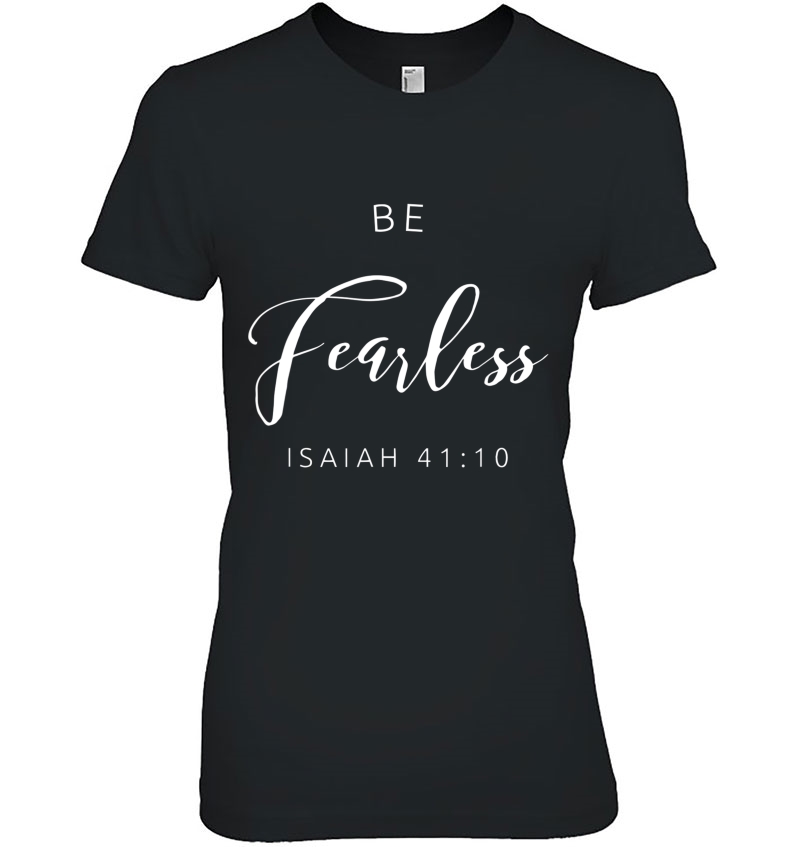 Be Fearless Isaiah 4110 Christian Hoodie