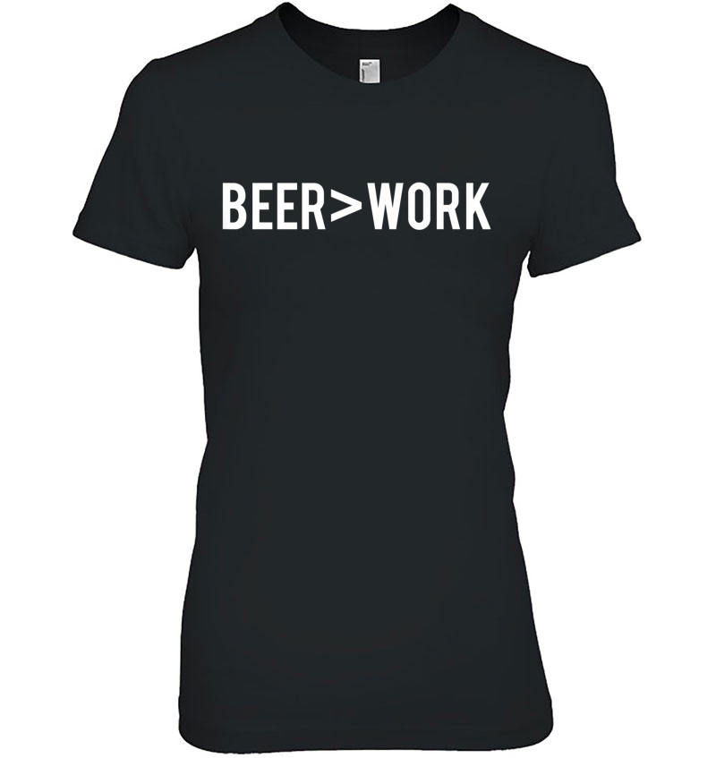 Beer Is Greater Than Work Drinking Premium Hoodie