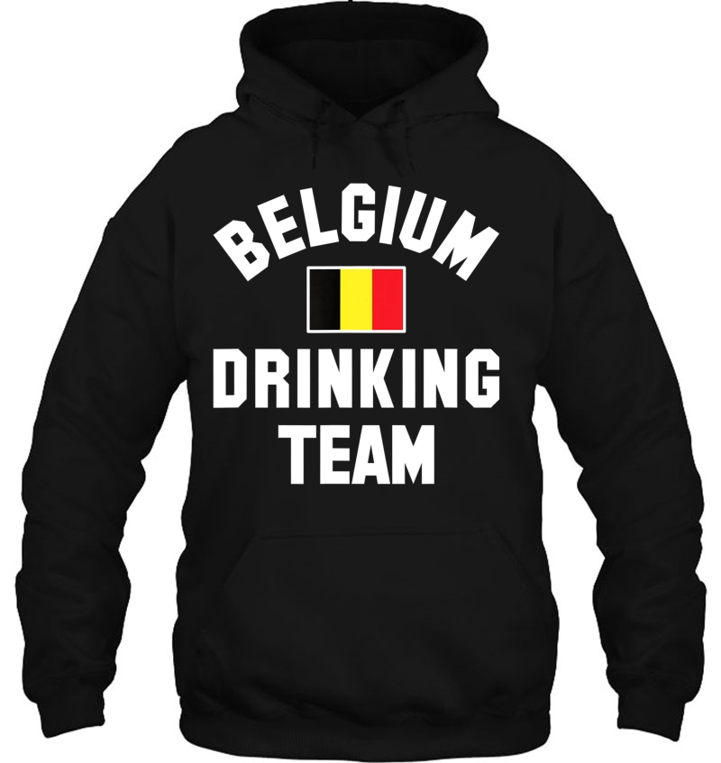 Belgium Drinking Team Design For Belgium Beer Fests Hoodie