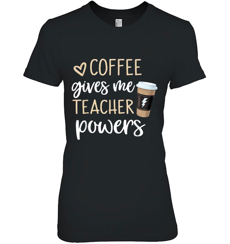 Coffee Gives Me-Teacher-Powers Coffee Is The Super Hoodie