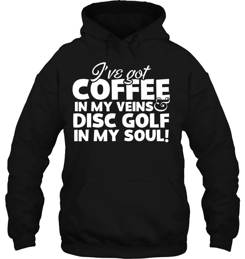 Coffee In My Veins Disc Golf In My Soul Mugs