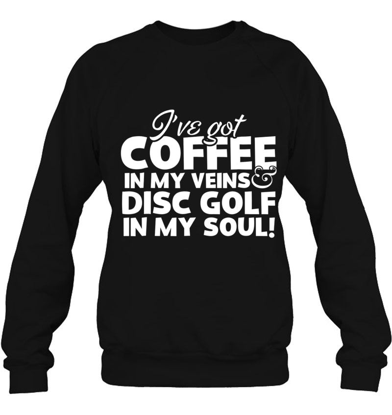 Coffee In My Veins Disc Golf In My Soul Mugs