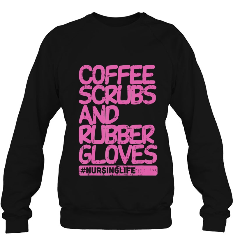 Coffee Scrubs Rubber Gloves Funny Nursing Life Nurse Gift Mugs