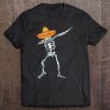 Dabbing Skeleton Sombrero Halloween Day Of Dead Cinco Mayo Tee