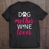 Dog Mother Wine Lover Mom Gift Tank Top Tee