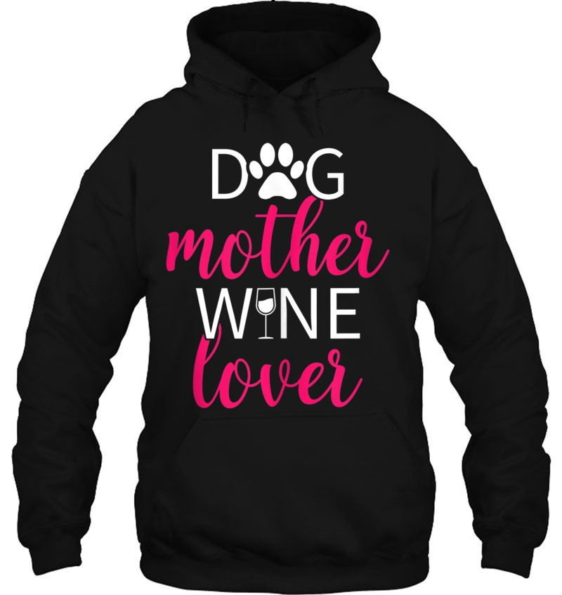 Dog Mother Wine Lover Mom Gift Tank Top Mugs