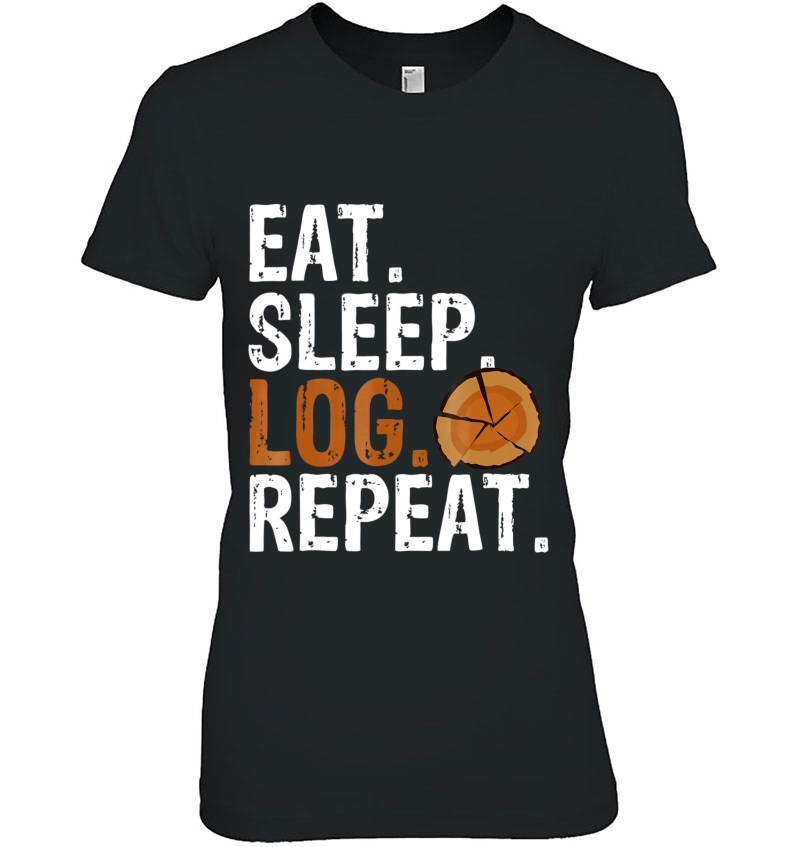 Eat Sleep Log Repeat Tree Logger Lumberjack Gift Hoodie