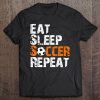 Eat Sleep Soccer Repeat Cool Vintage Soccer Player Gift Tee