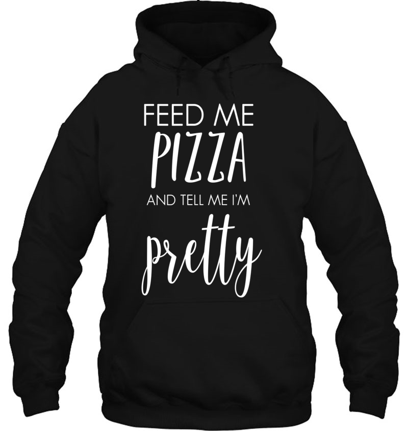 Feed Me Pizza And Tell Me I'm Pretty Funny Food Mugs