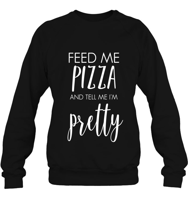 Feed Me Pizza And Tell Me I'm Pretty Funny Food Mugs