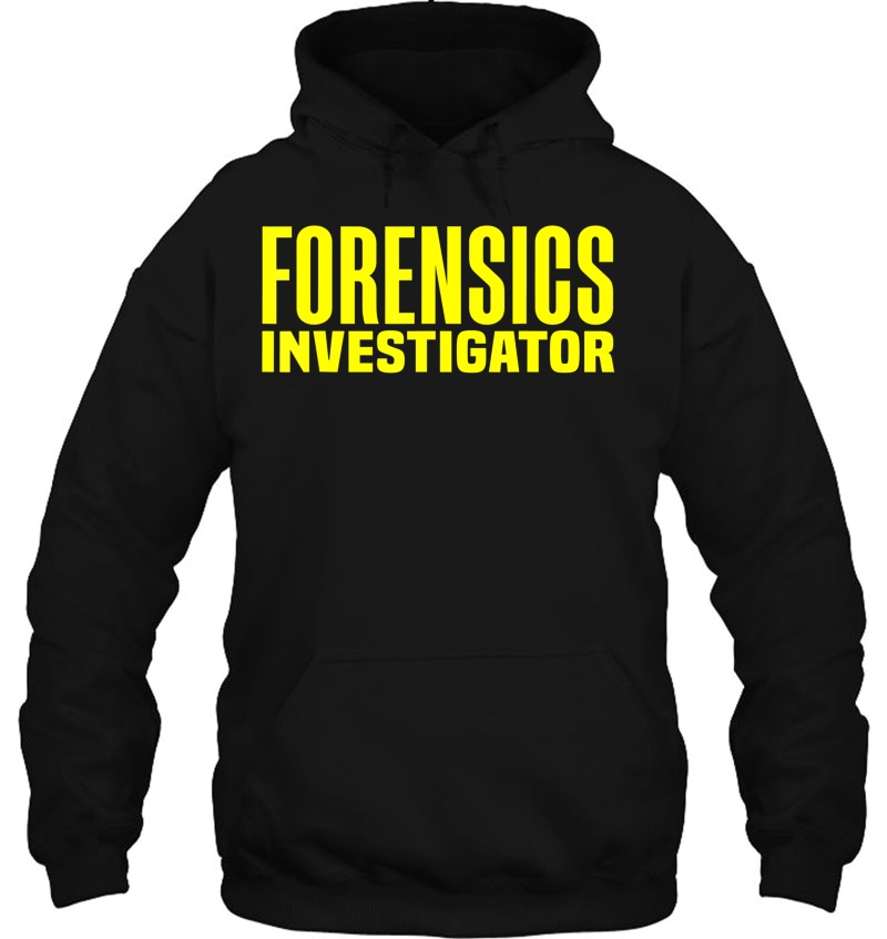 Forensics Crime Investigator Detectives Policemen Hoodie