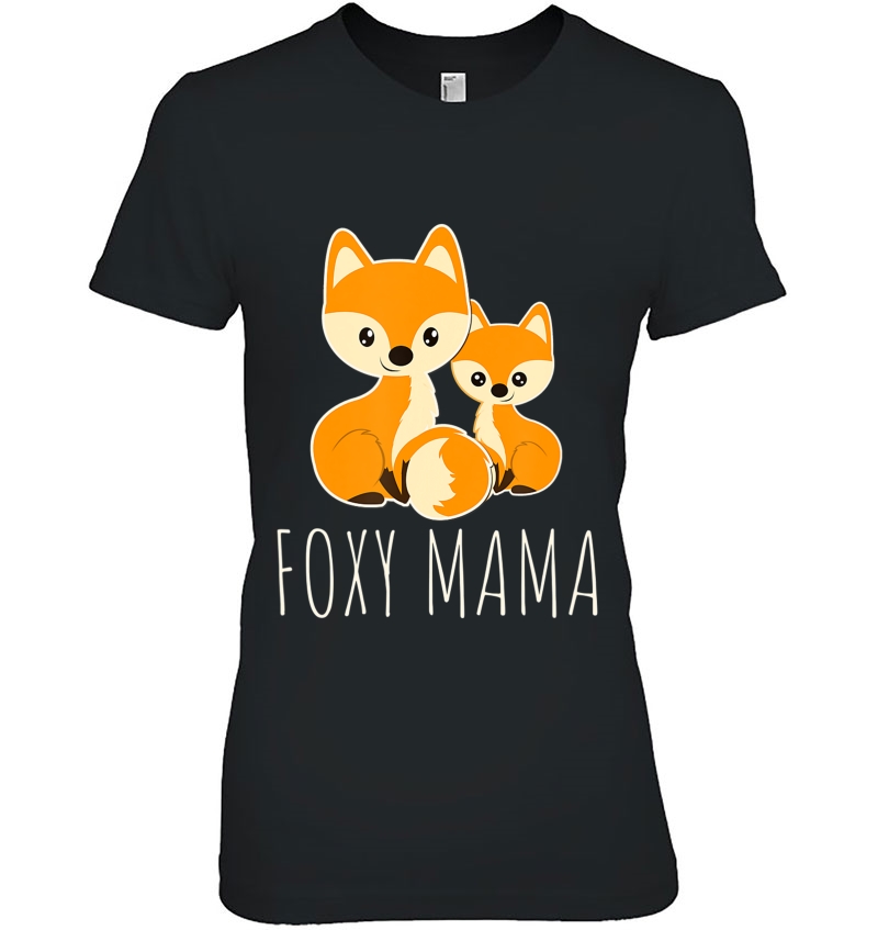 Foxy Mama Mom Baby Funny Gift Women Mother Girl Fox Lover Hoodie