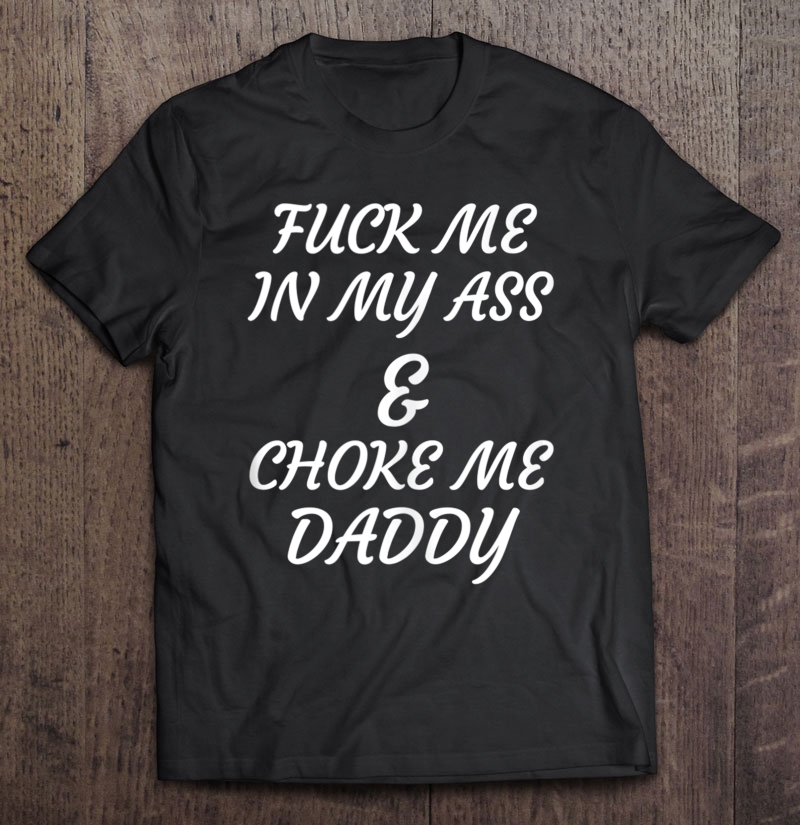 Daddy fuck me in the ass