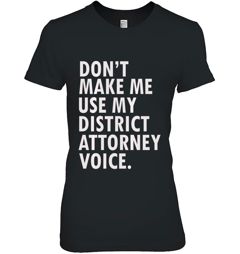 Funny District Attorney Prosecutor Tee Ladies Tee