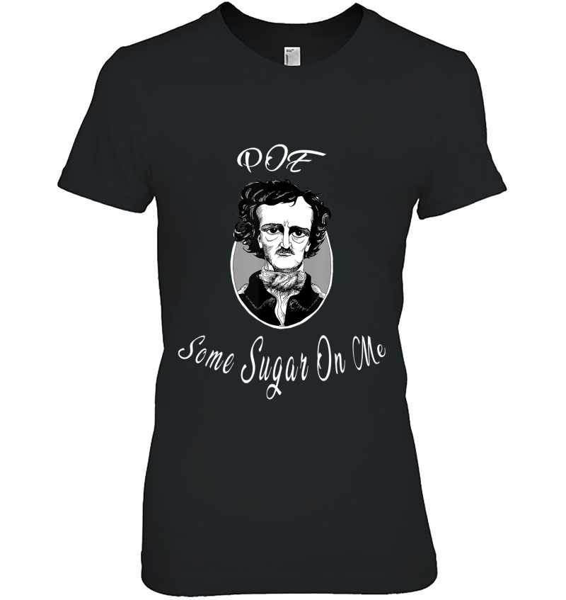 Funny Poe Some Sugar On Me Coffee Hoodie