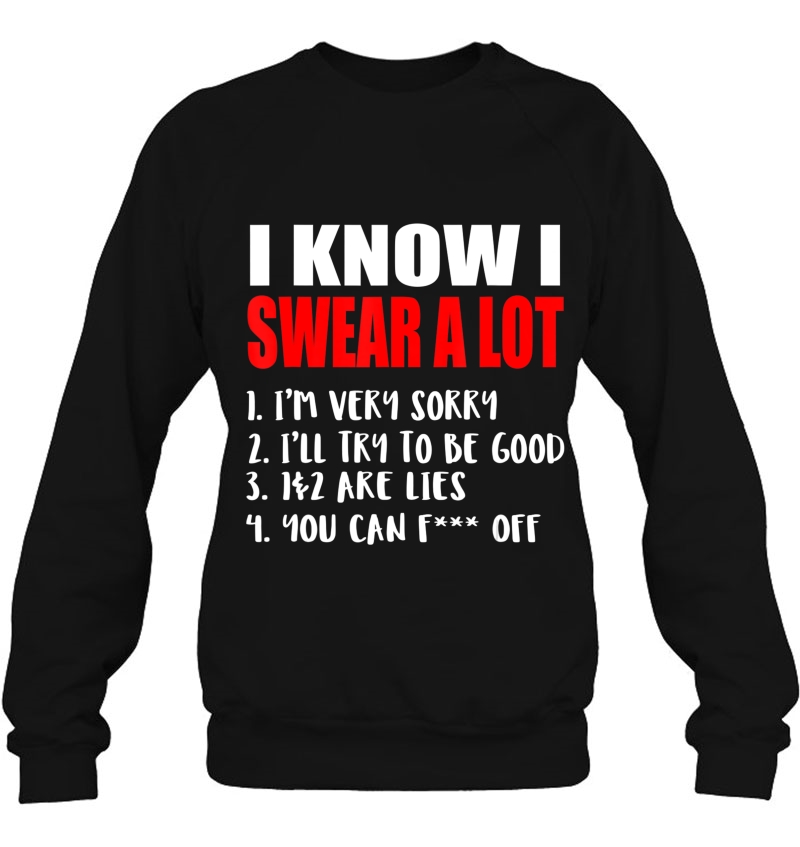 Funny Sarcastic Shirt - I Know I Swear A Lot Mugs