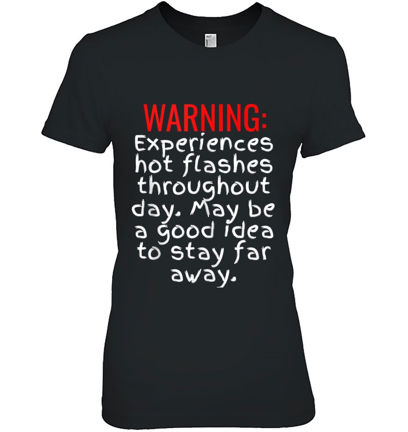 Funny Warning Experiences Hot Flashes Menopause Hoodie