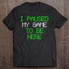 Gamer Tshirt Video Gaming Funny Saying Tee