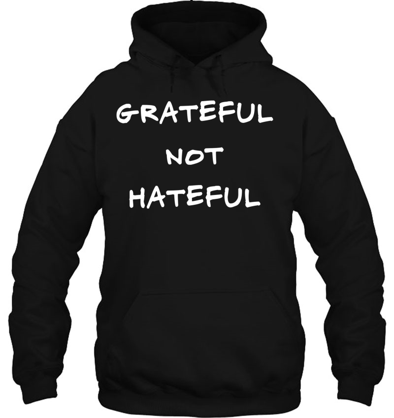 Grateful Not Hateful Love, Positive Inspiring Quote Mugs