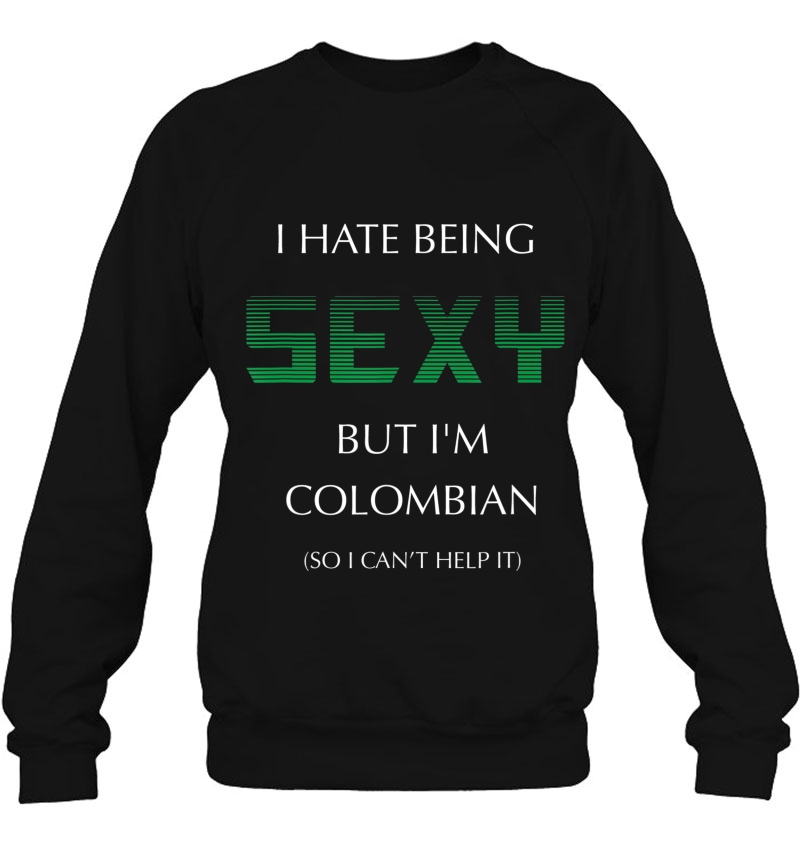 Hate Being Sexy But I'm A Funny Colombian American Columbia Mugs