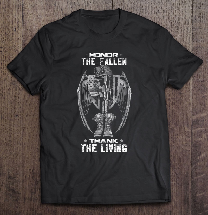 Honor The Fallen Thank The Living Shirt