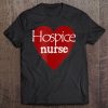 Hospice Nurse I Love Nursing Heart Gift Tee Tee