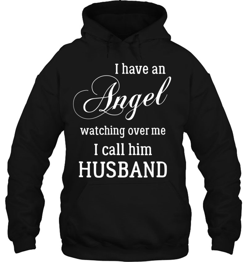 I Have An Angel Watching Over Me I Call Him Husband Mugs