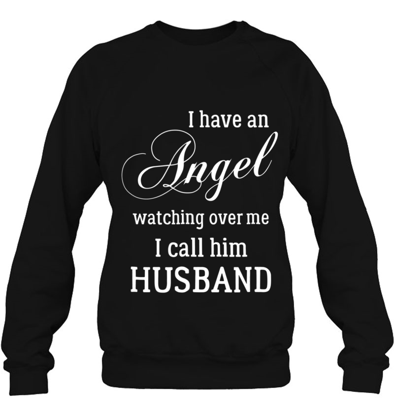 I Have An Angel Watching Over Me I Call Him Husband Mugs