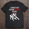 I Survived Her Passing Nursing School Funny Nurse Tee