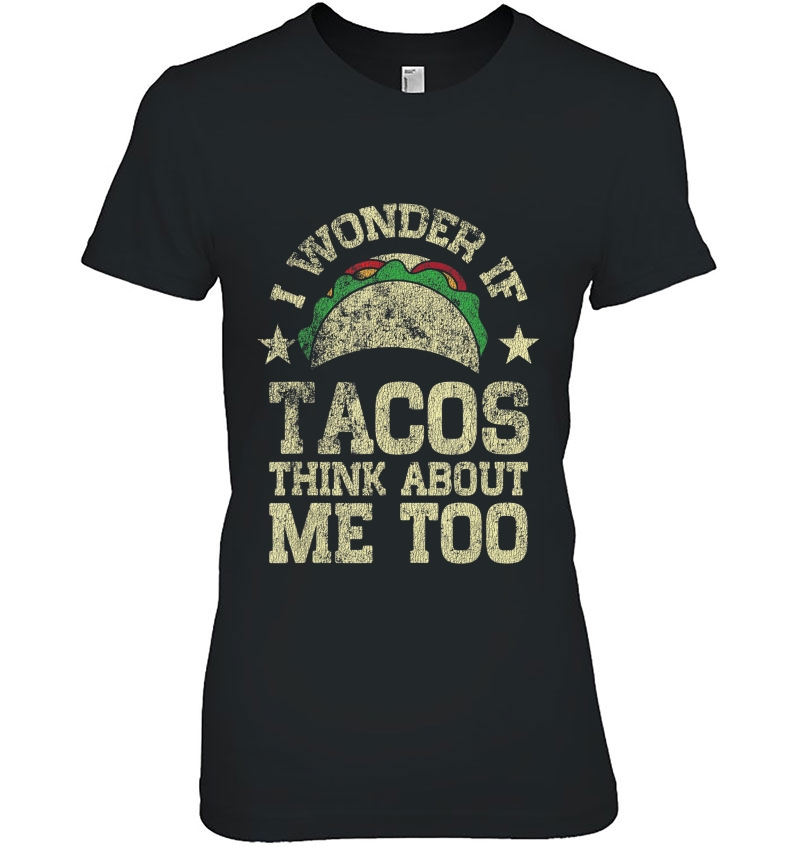 I Wonder If Tacos Think About Me Distressed Hoodie