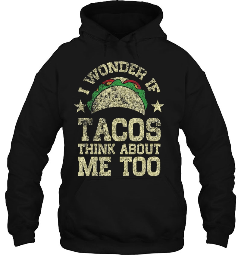 I Wonder If Tacos Think About Me Distressed Mugs