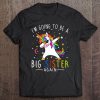 I'm Going To Be A Big Sister Again Unicorn Girl Tee