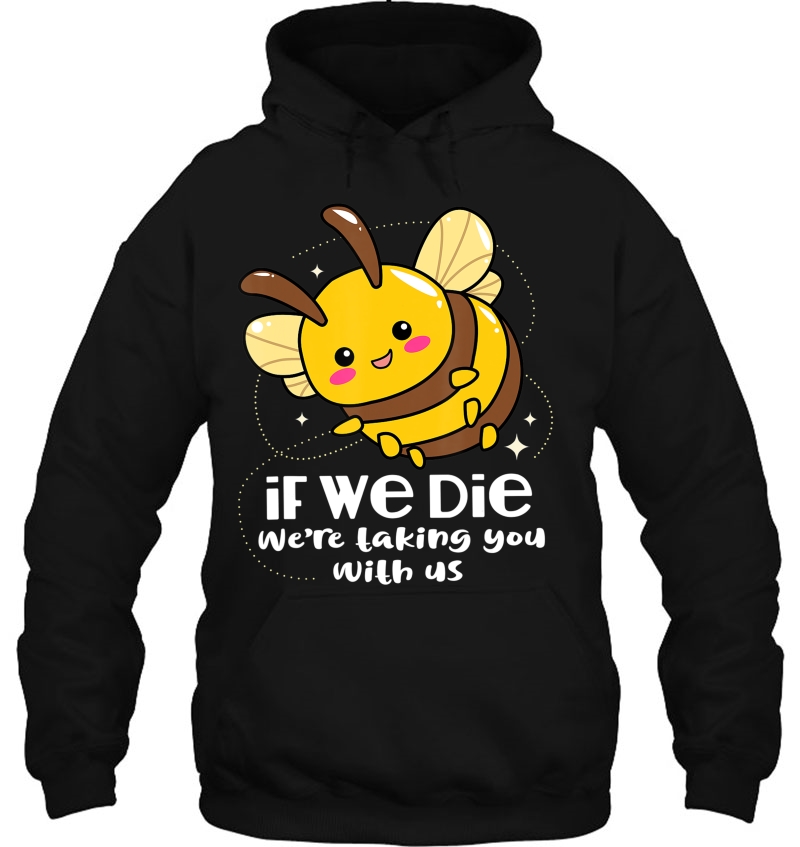 If We Die We're Taking You With Us Bee Conservation Mugs