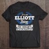 It's An Elliott Thing You Wouldn't Understand Name Tee