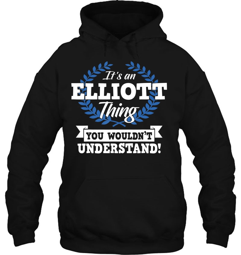 It's An Elliott Thing You Wouldn't Understand Name Mugs