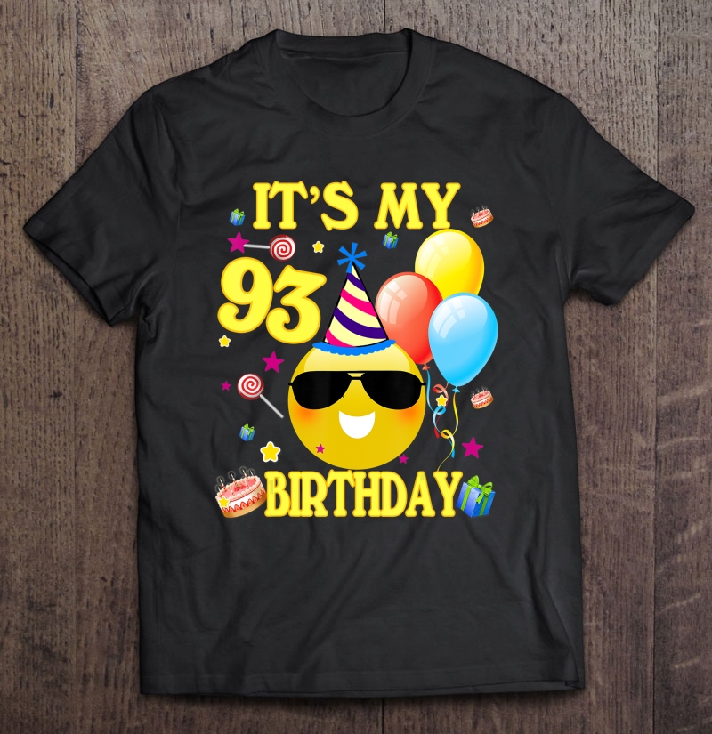 It's My 93Rd Birthday Shirt 93 Years Old 93Rd Birthday Gift Shirt