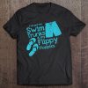 Ive Got My Swim Trunks And My Flippy Floppies Premium Tee