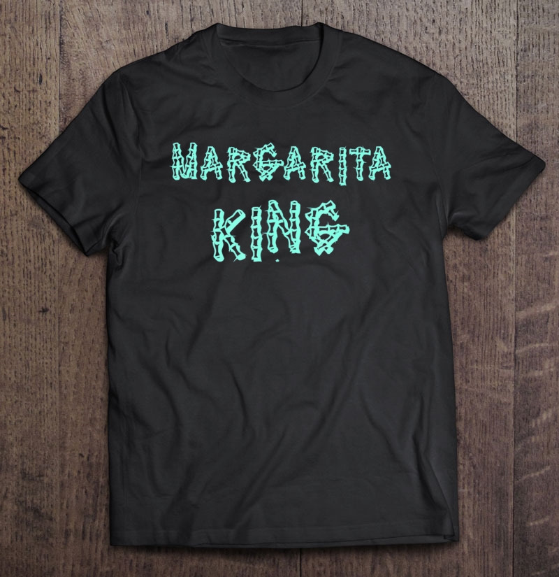 Mens Margarita King Tee Shirt Shirt