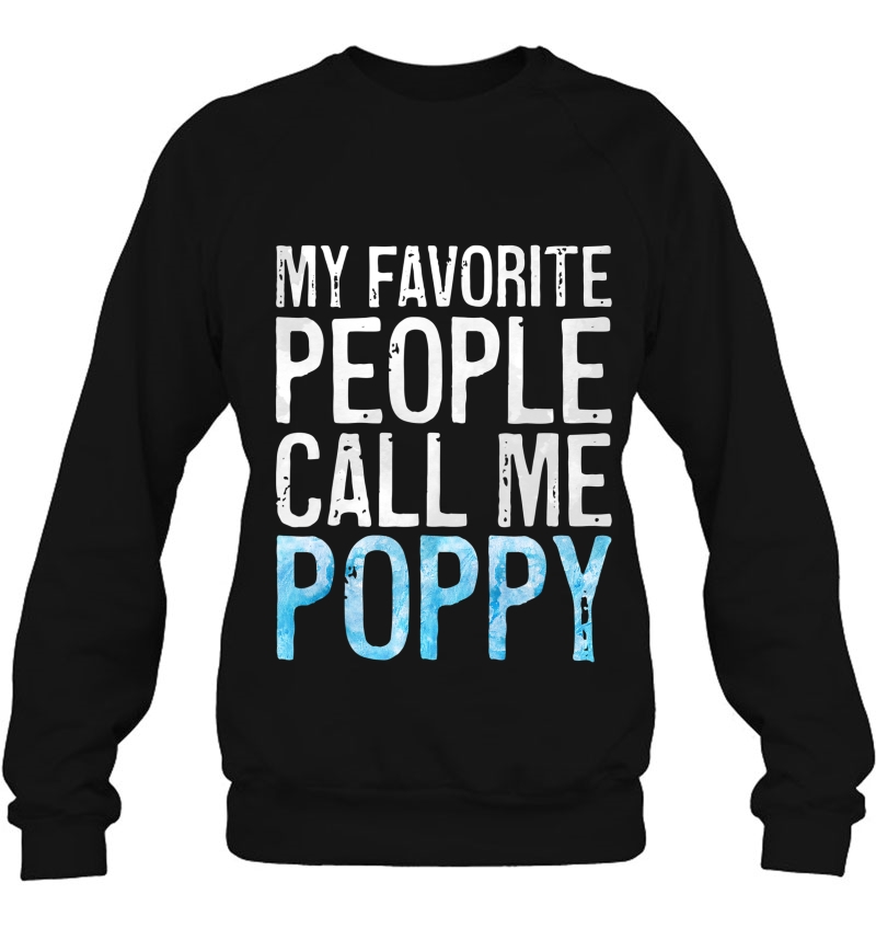 Mens My Favorite People Call Me Poppy Father's Day Shirt Mugs