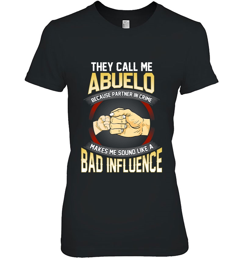 Mens They Call Me Abuelo Because Partner In Crime Ladies Tee