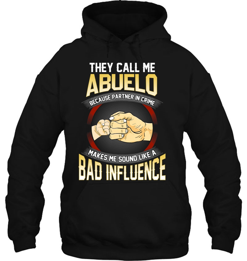 Mens They Call Me Abuelo Because Partner In Crime Hoodie