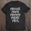 Mother Mama Mommy Madre Mom Shirt - Mommy Tee Shirt Tee