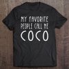 My Favorite People Call Me Coco Grandma Gifts Women Tee